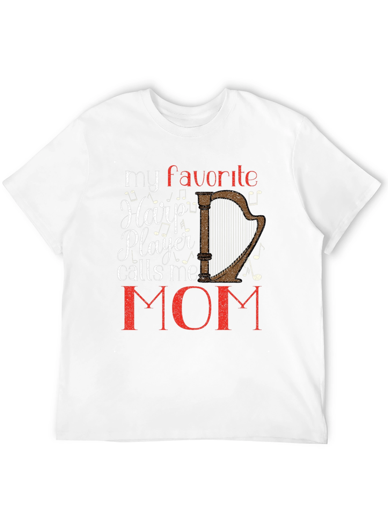 My Favorite Harp Player Calls Me Mom T-Shirt