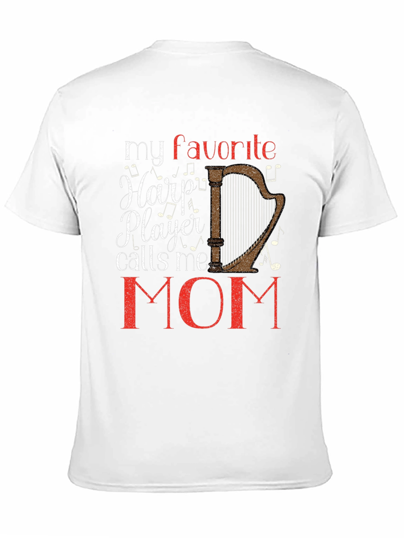 My Favorite Harp Player Calls Me Mom T-Shirt