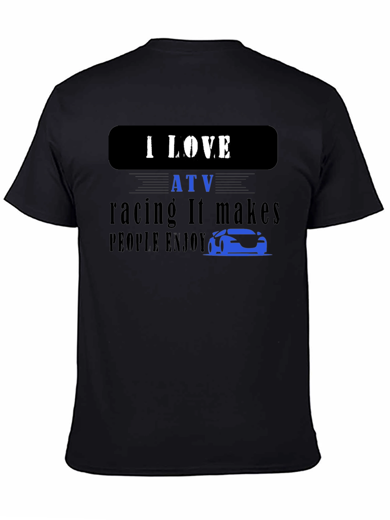 I LOVE ATV racing T-shirt