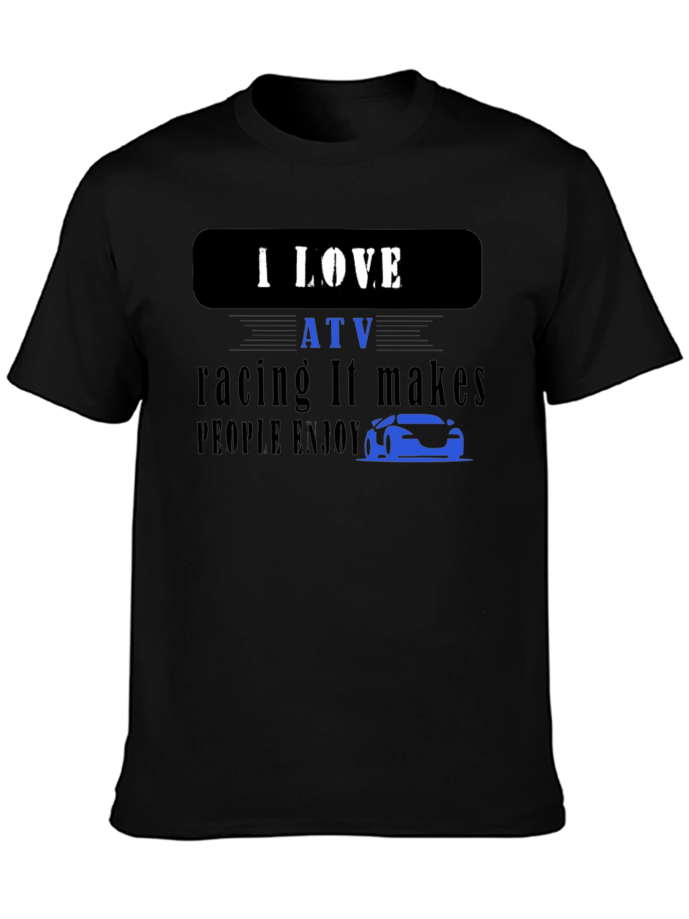 I LOVE ATV racing T-shirt