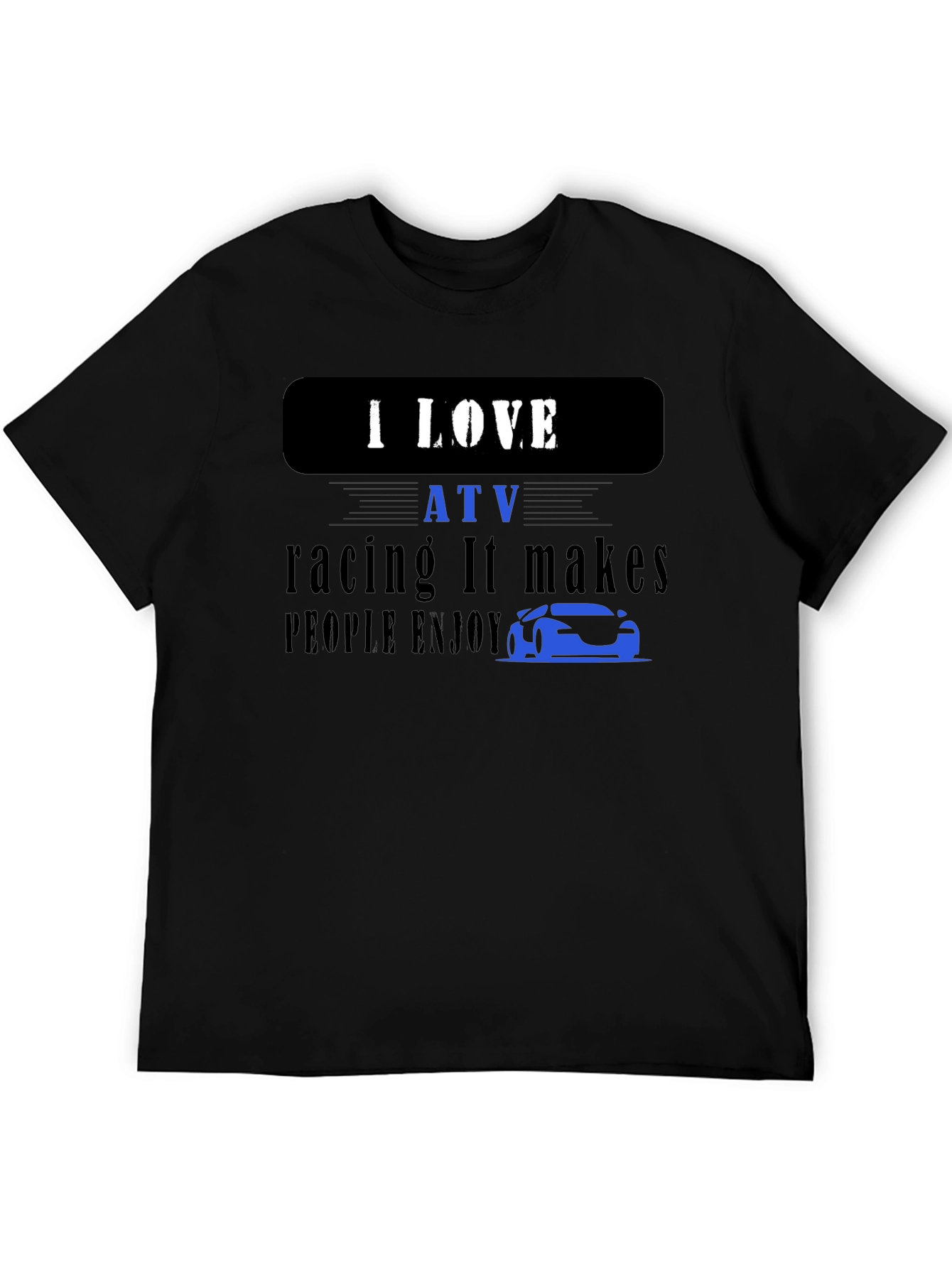 I LOVE ATV racing T-shirt
