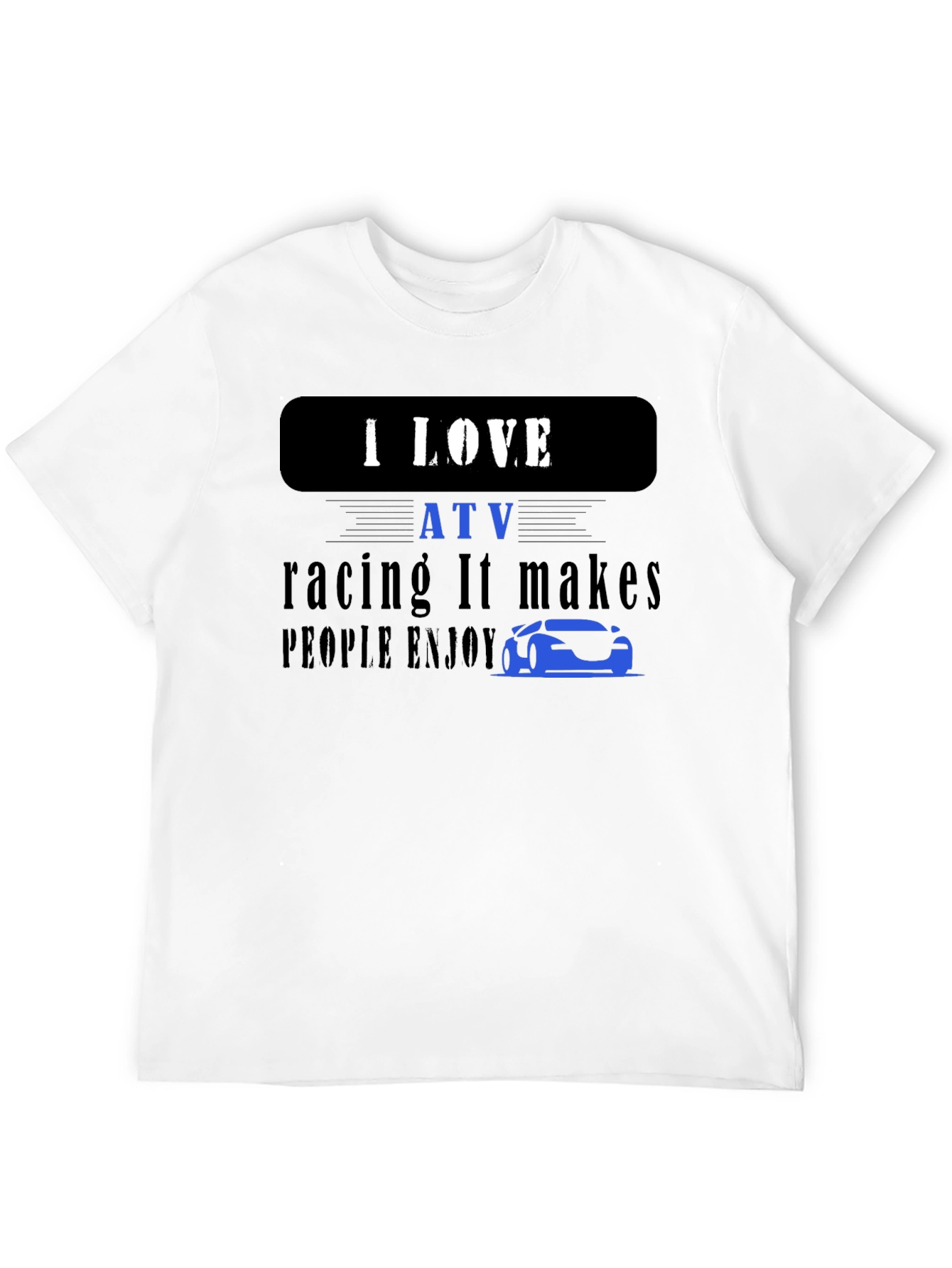 I LOVE ATV racing T-shirt