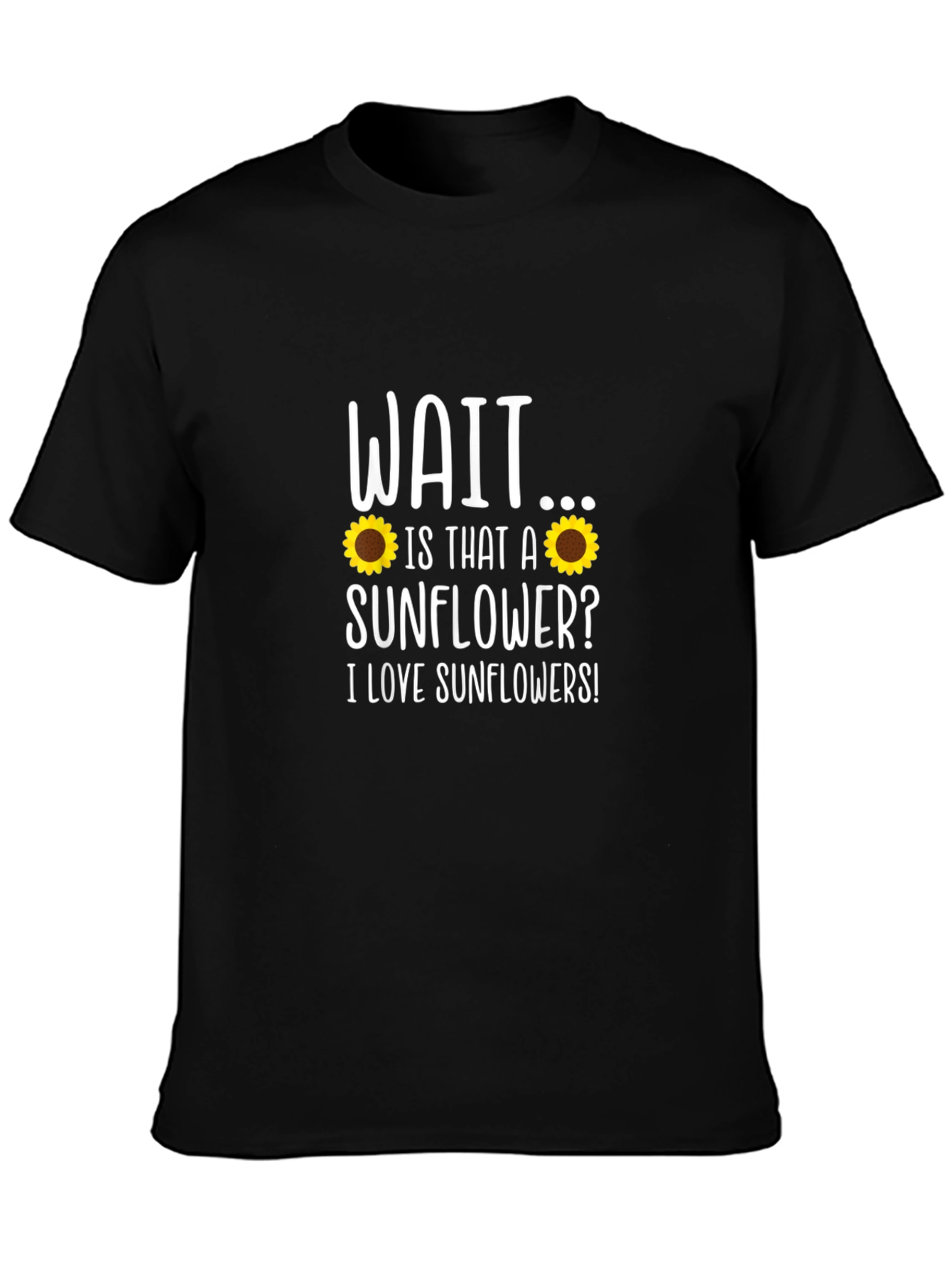 Sunflower T-Shirt - I Love Sunflowers Tee!