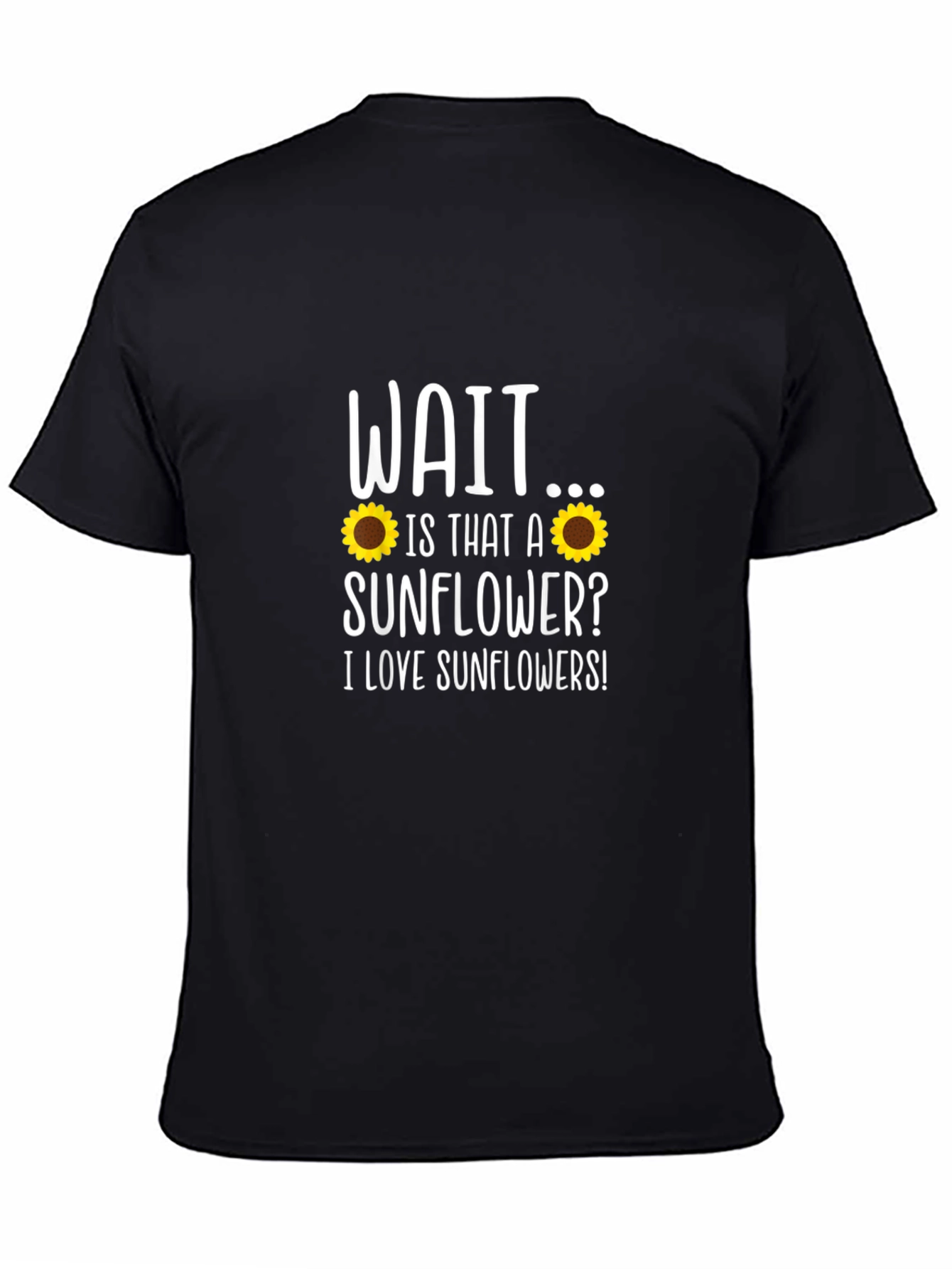 Sunflower T-Shirt - I Love Sunflowers Tee!