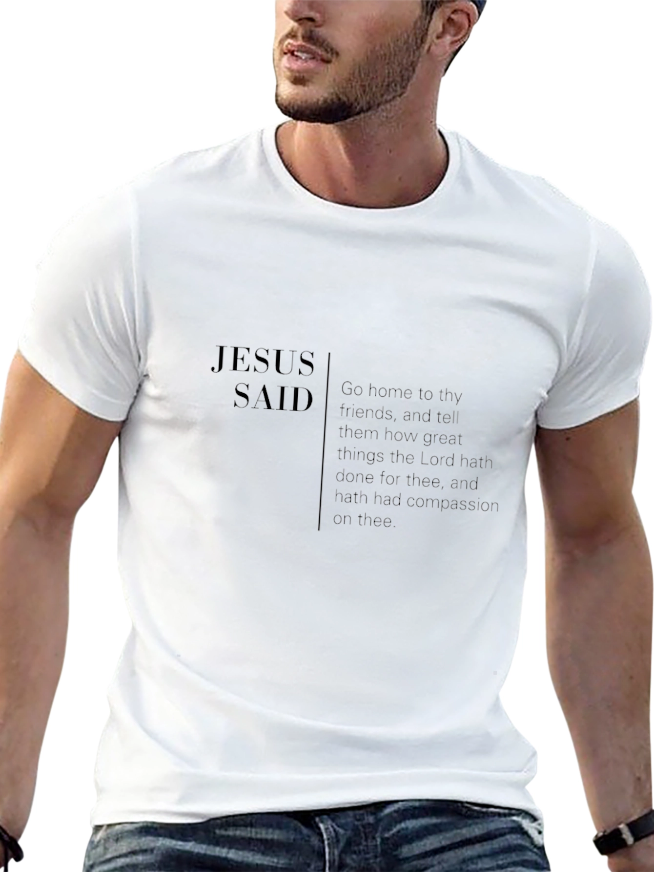 Jesus Said Graphic T-Shirt - Religious Apparel