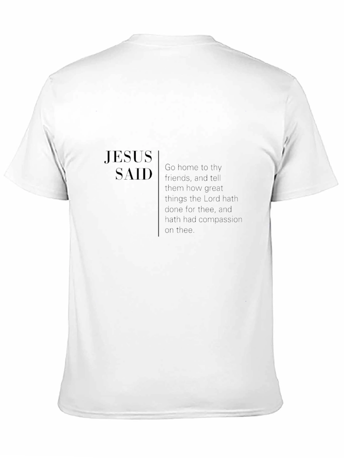 Jesus Said Graphic T-Shirt - Religious Apparel
