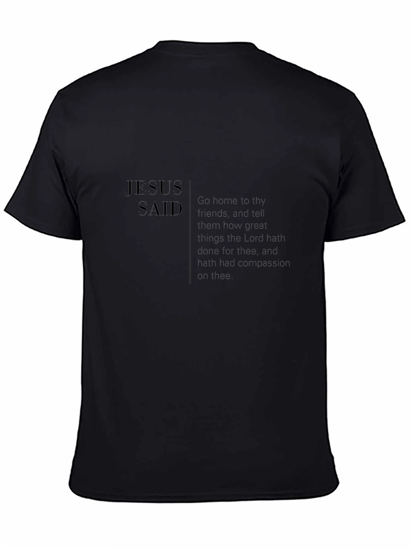 Jesus Said Graphic T-Shirt - Religious Apparel