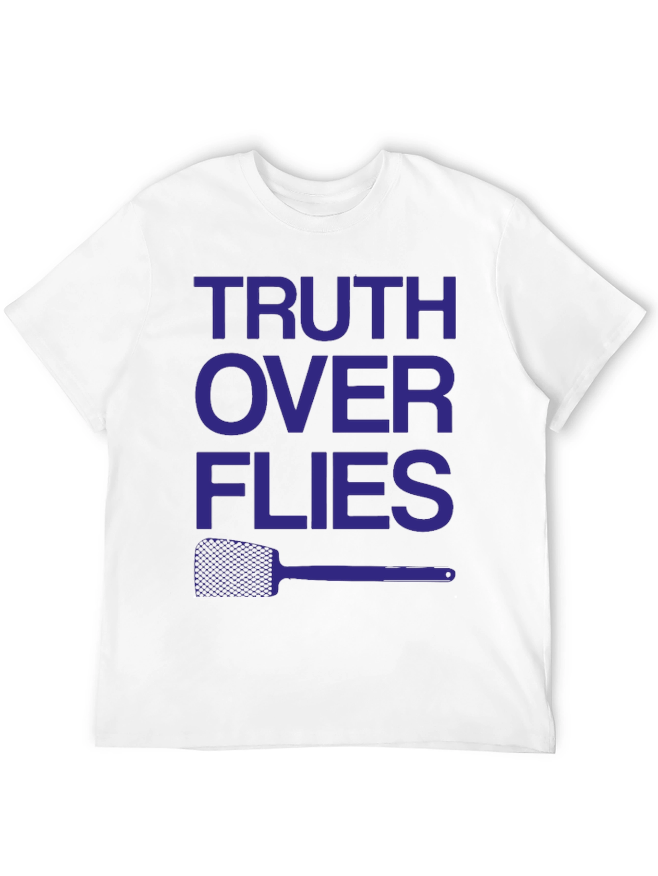 Truth Over Flies Funny Graphic T-Shirt