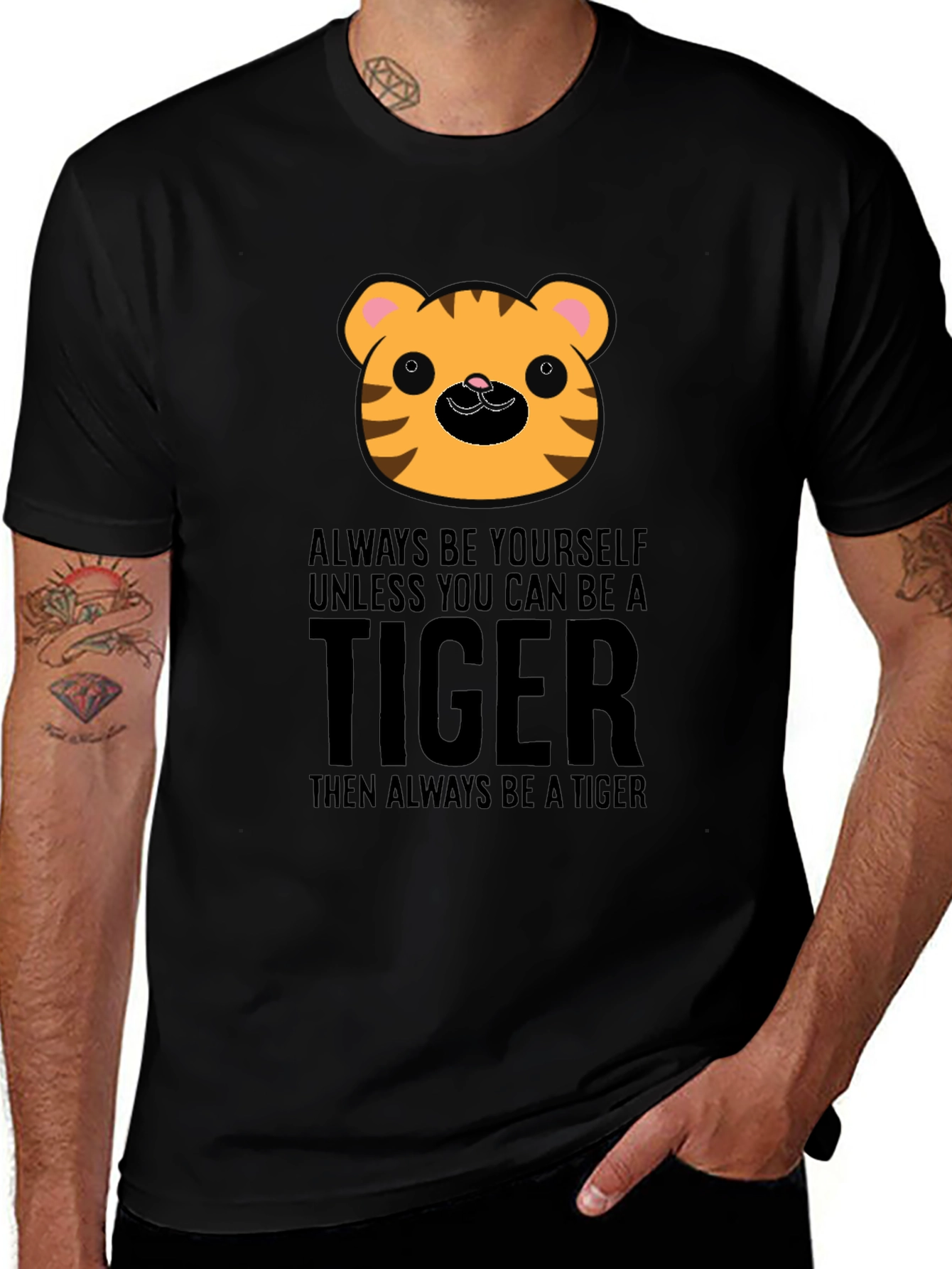 Cute Tiger Graphic T-Shirt - Always Be A Tiger