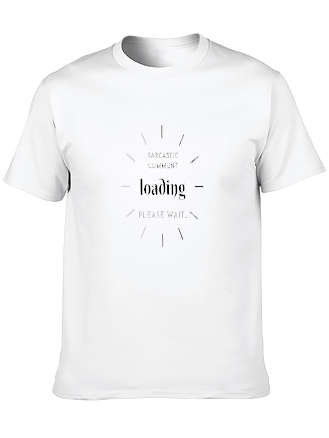 Sarcastic Comment Loading Black T-Shirt