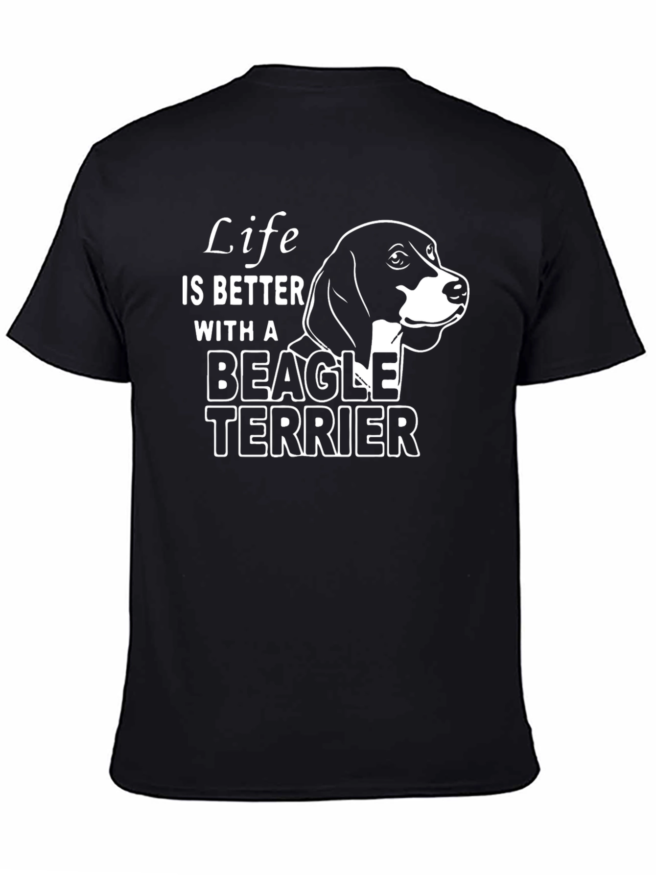 Life is Better with a Beagle Terrier T-Shirt