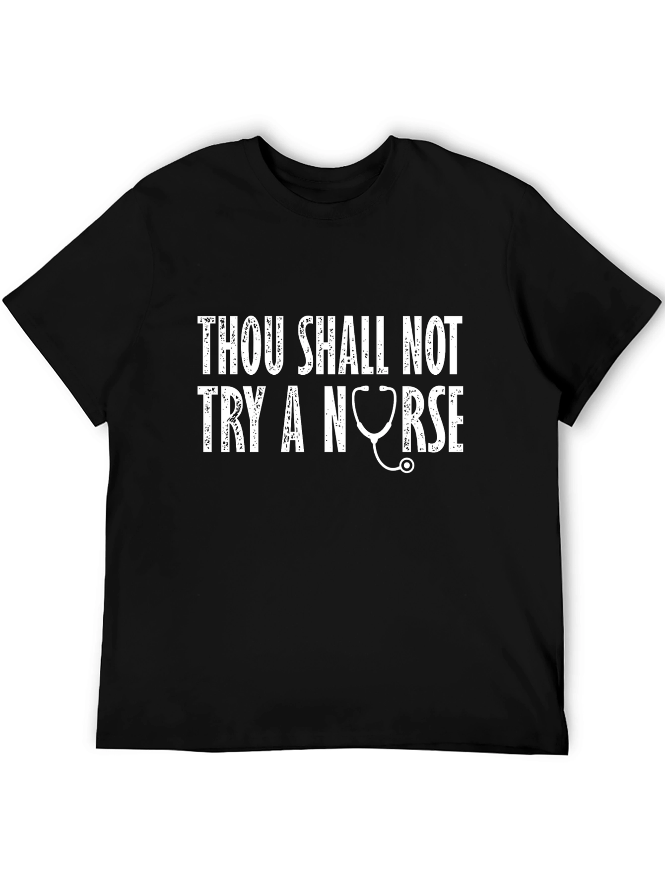 Thou Shalt Not Try A Nurse T-Shirt