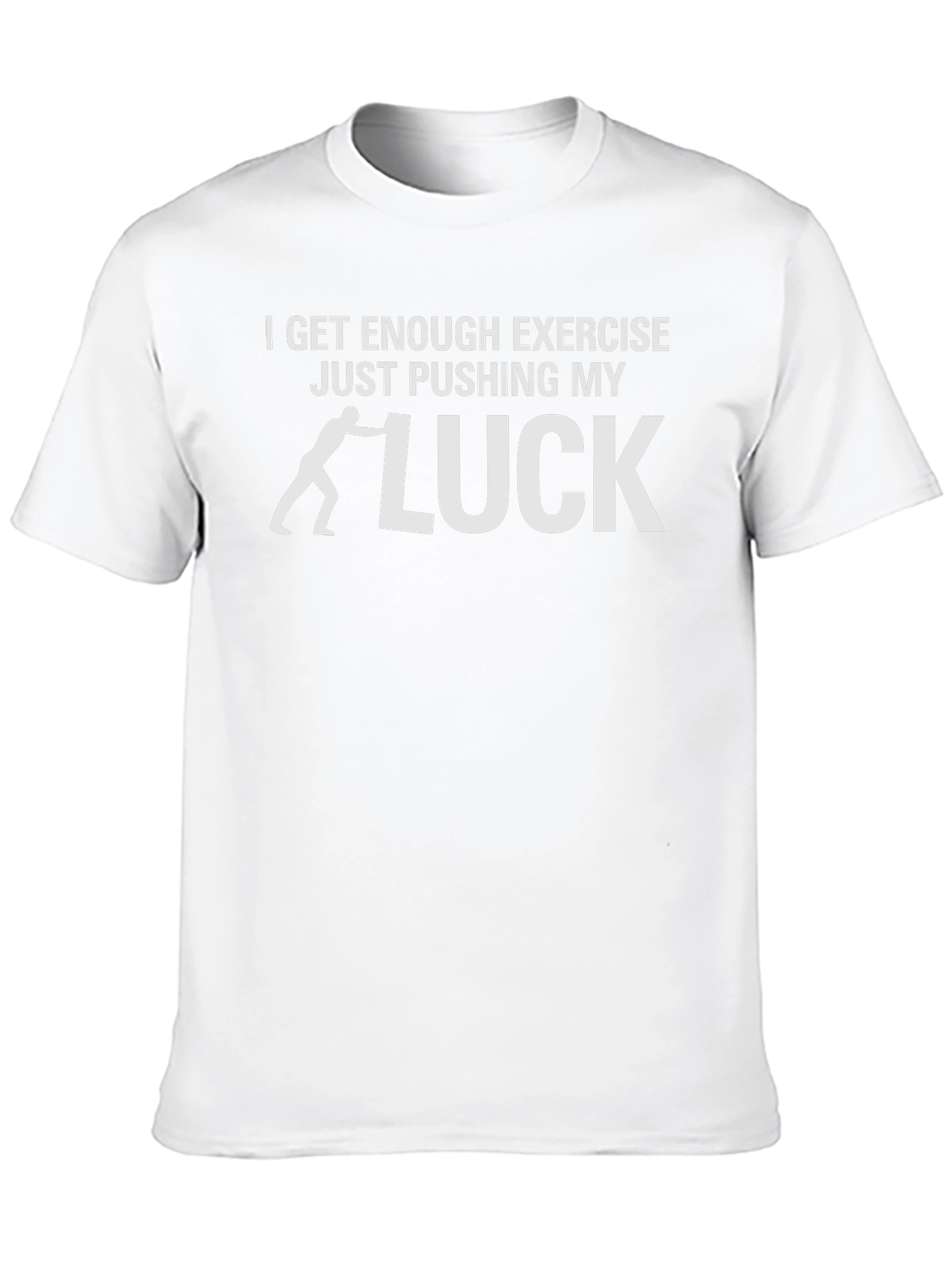 Pushing My Luck Graphic Tee - Funny Exercise T-Shirt
