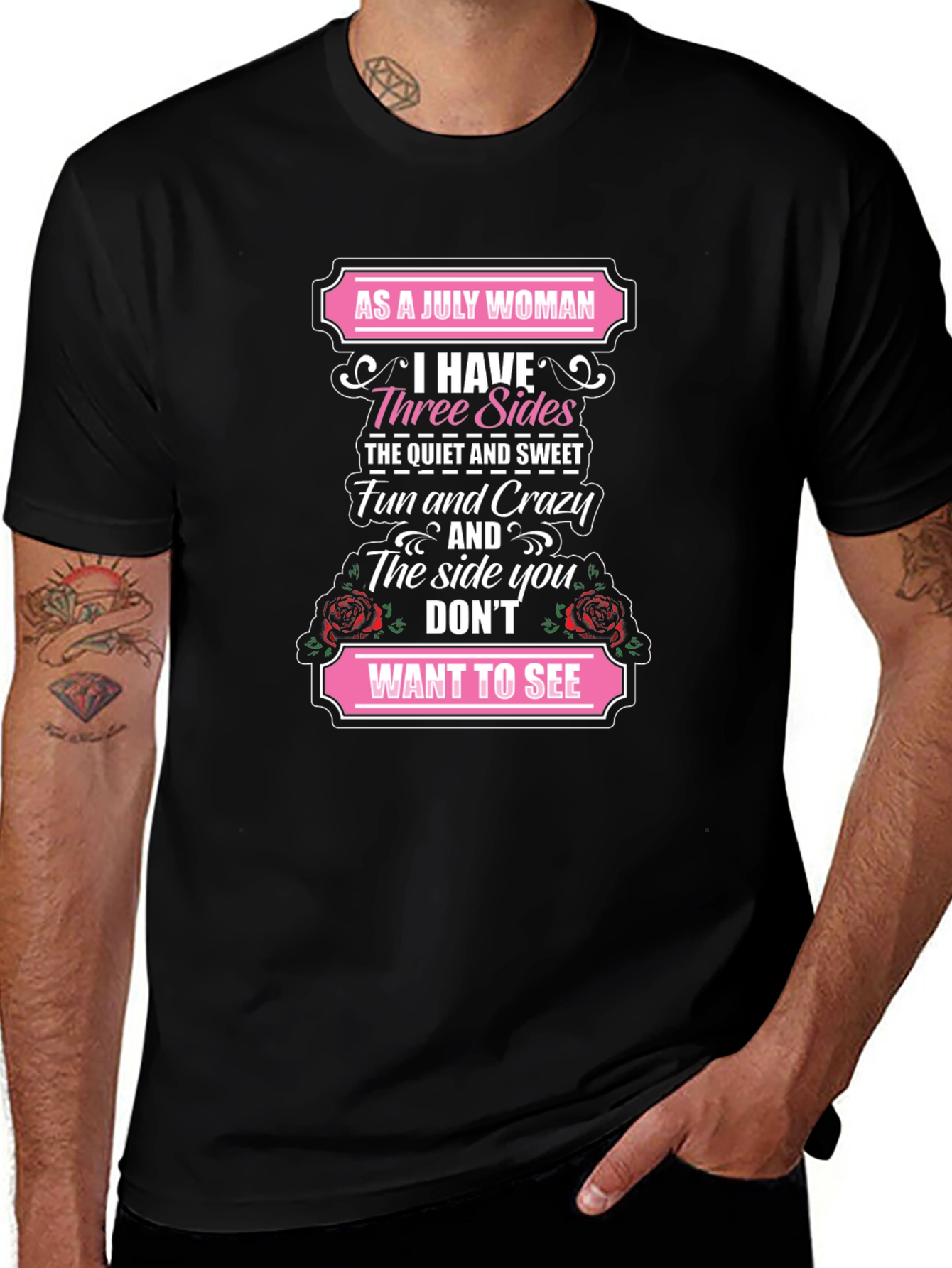July Woman T-Shirt: Three Sides Fun & Crazy