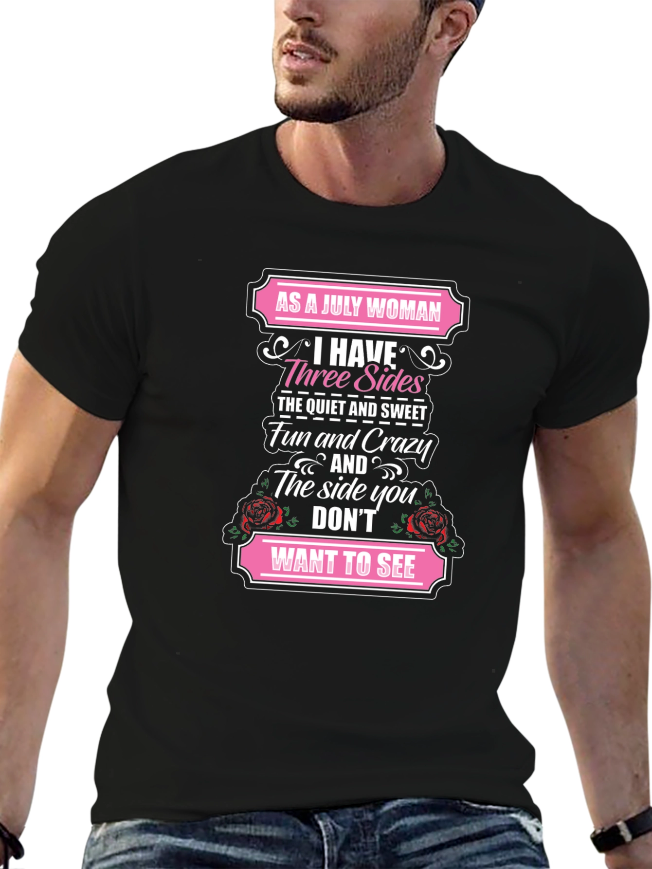 July Woman T-Shirt: Three Sides Fun & Crazy