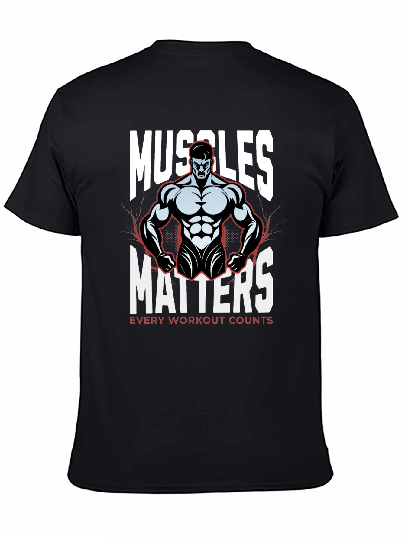 Muscles Matter T-Shirt - Workout Motivation Apparel