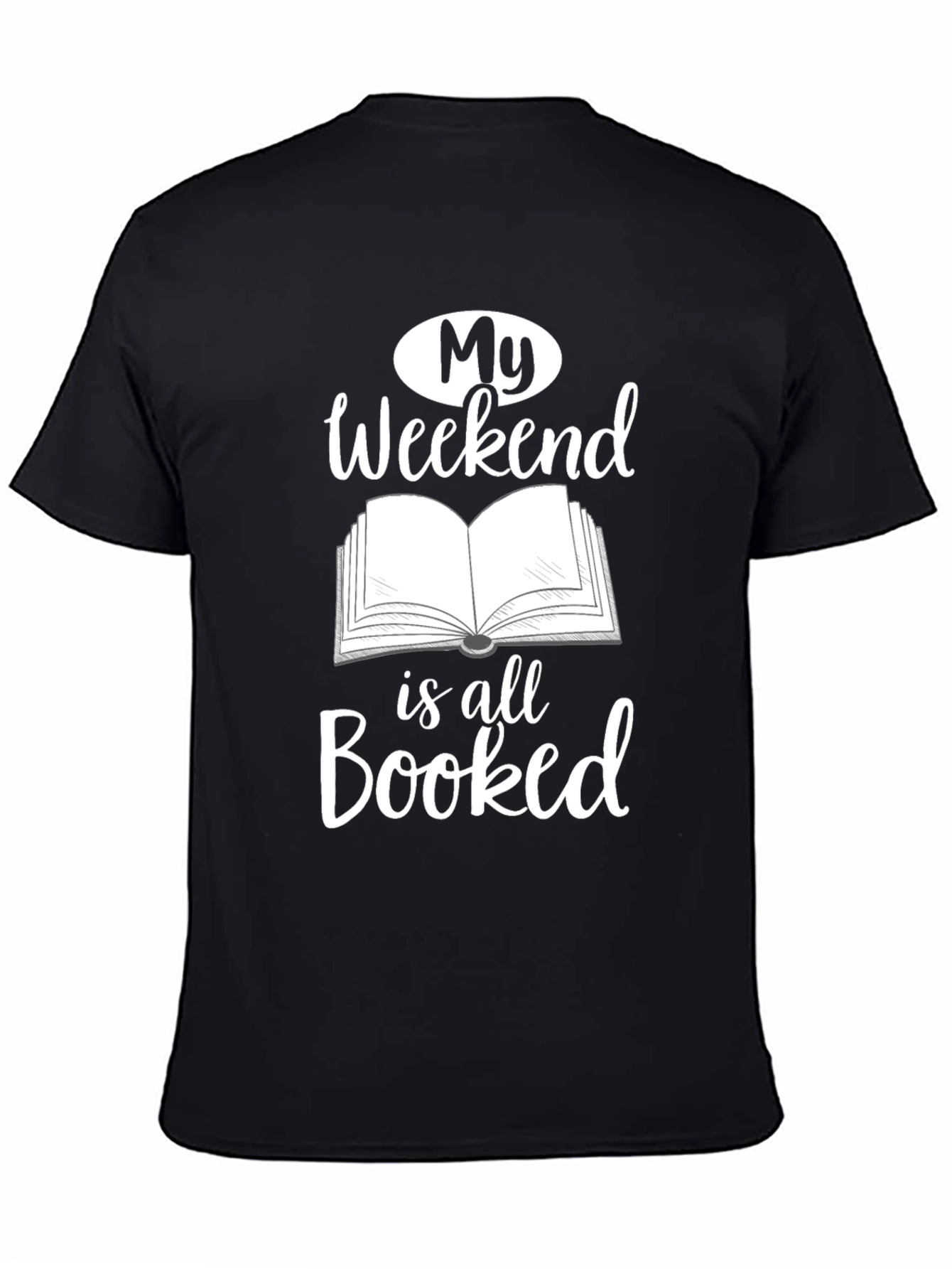 My Weekend Is All Booked Graphic Tee