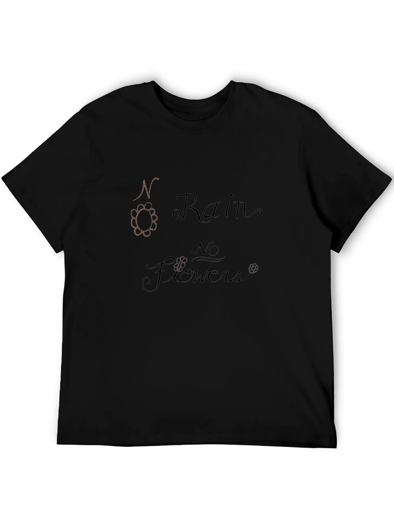No Rain No Flowers T-Shirt