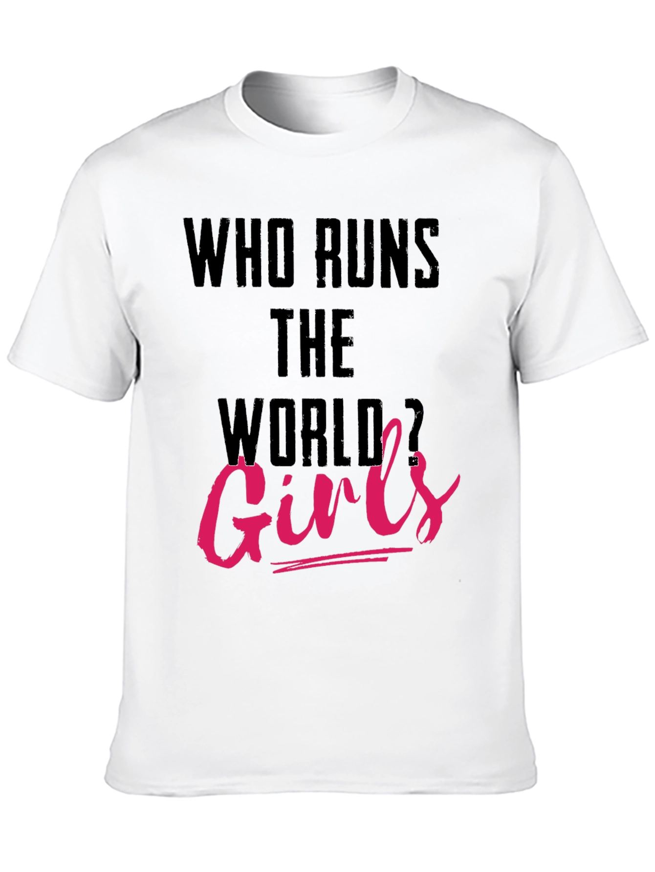 Who Runs the World Girls Tee
