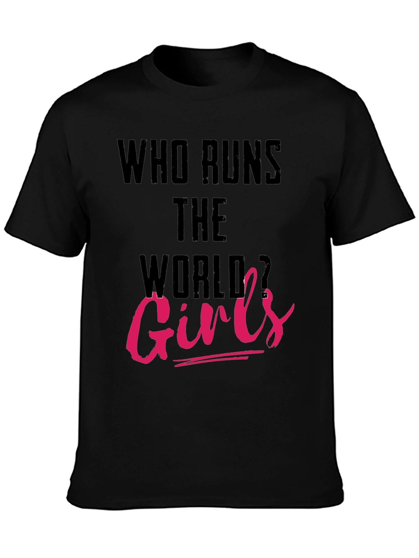Who Runs the World Girls Tee