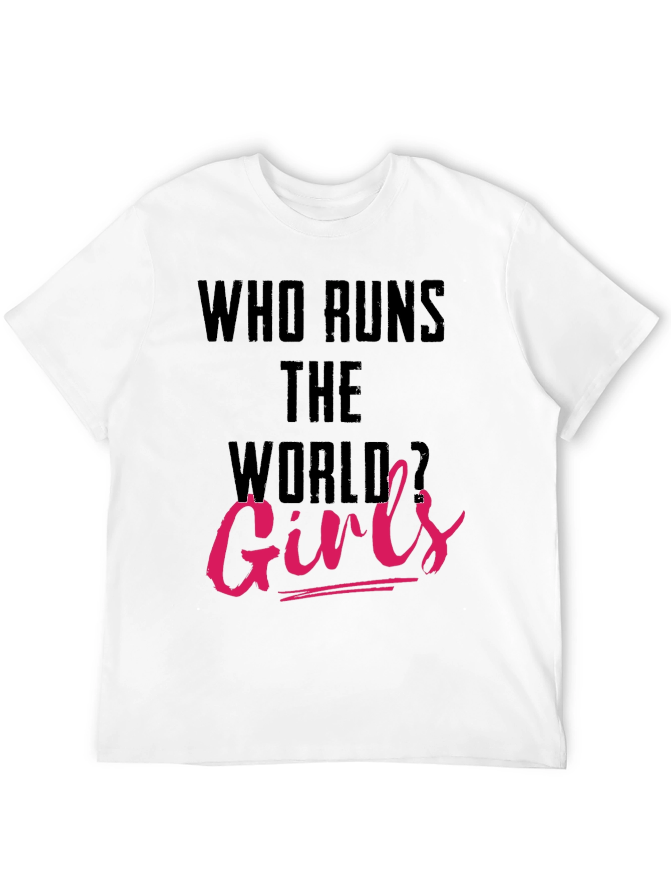 Who Runs the World Girls Tee