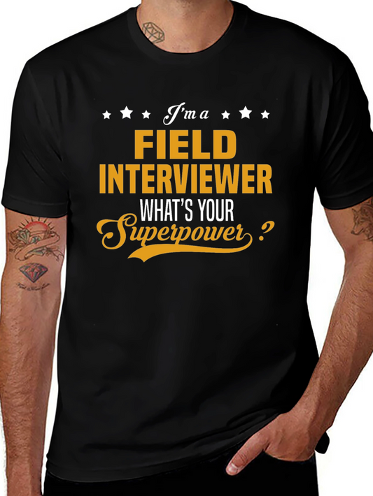 Field Interviewer Superpower T-Shirt