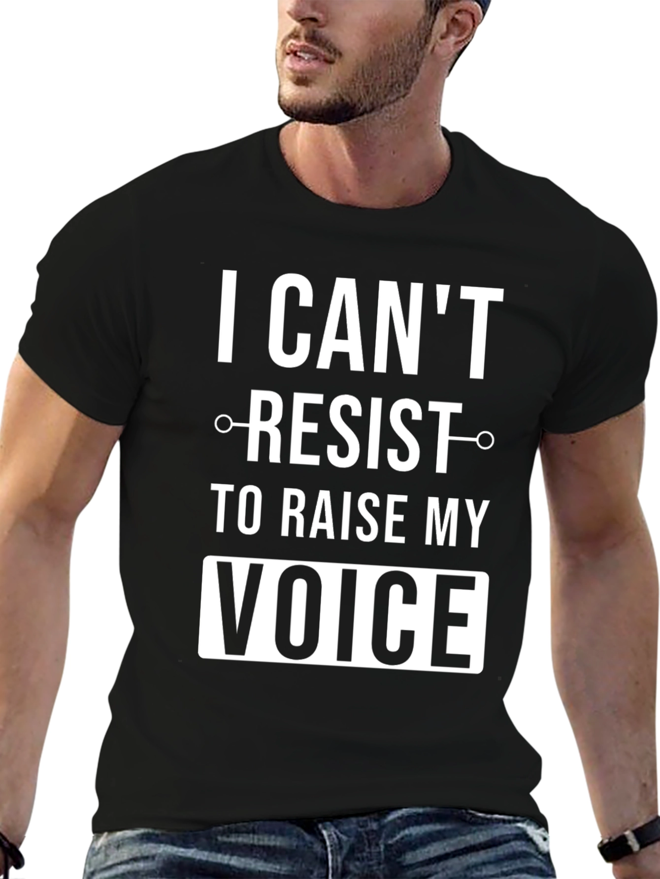 I Cant Resist to Raise My Voice T-Shirt