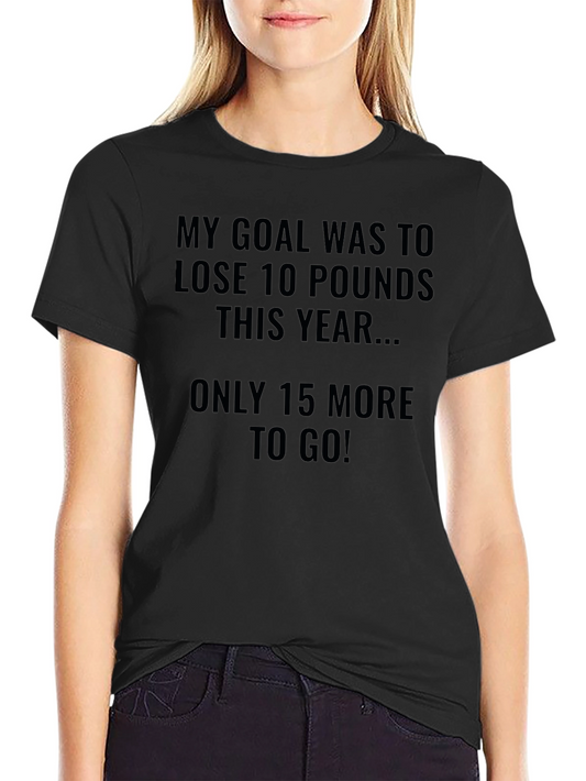 Funny Weight Loss Goal T-Shirt