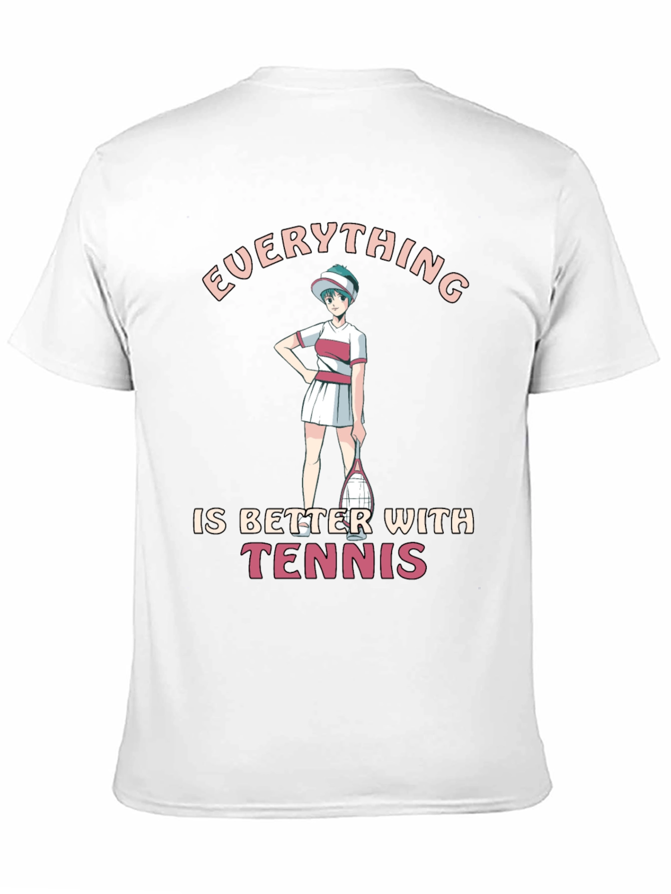 Everything Is Better With Tennis T-Shirt