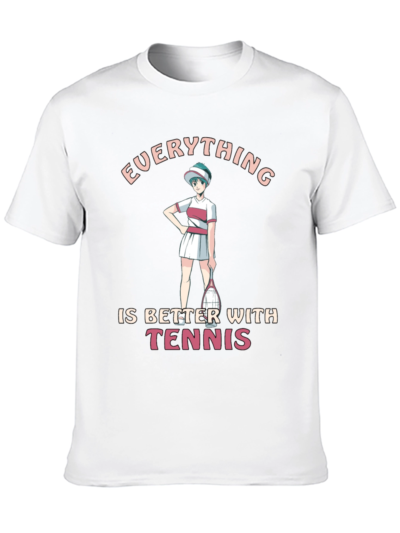 Everything Is Better With Tennis T-Shirt