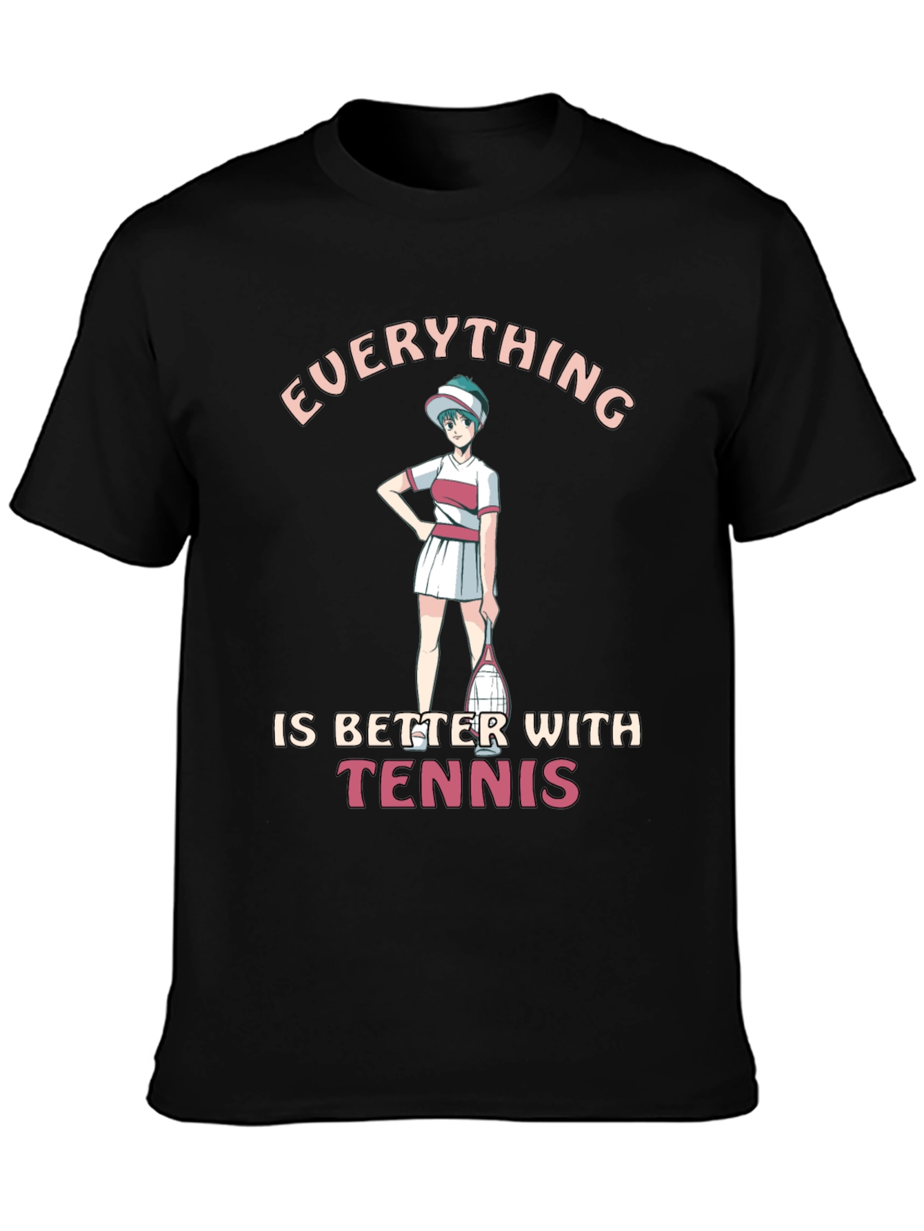 Everything Is Better With Tennis T-Shirt
