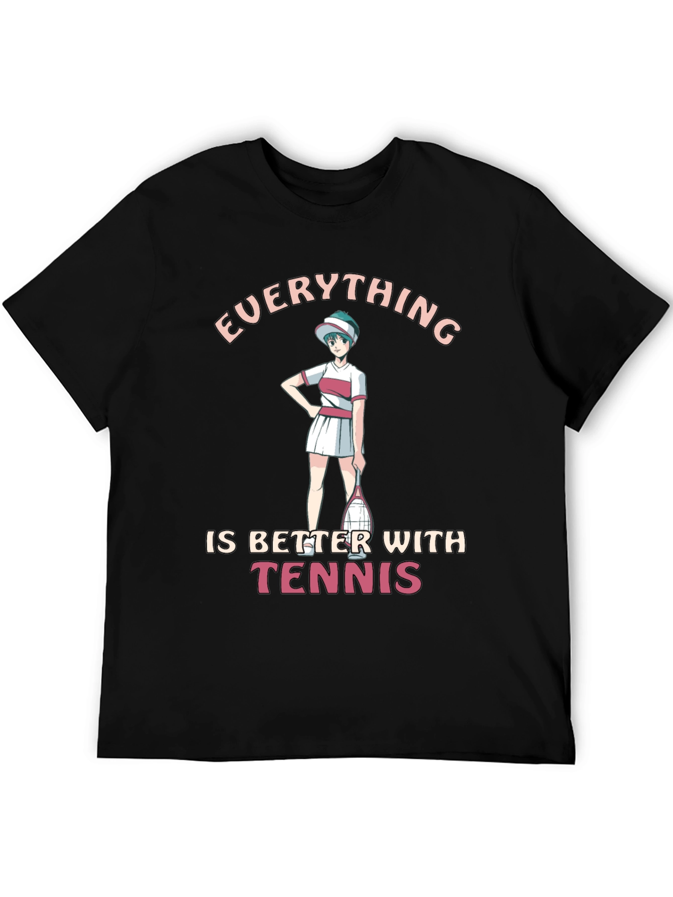 Everything Is Better With Tennis T-Shirt
