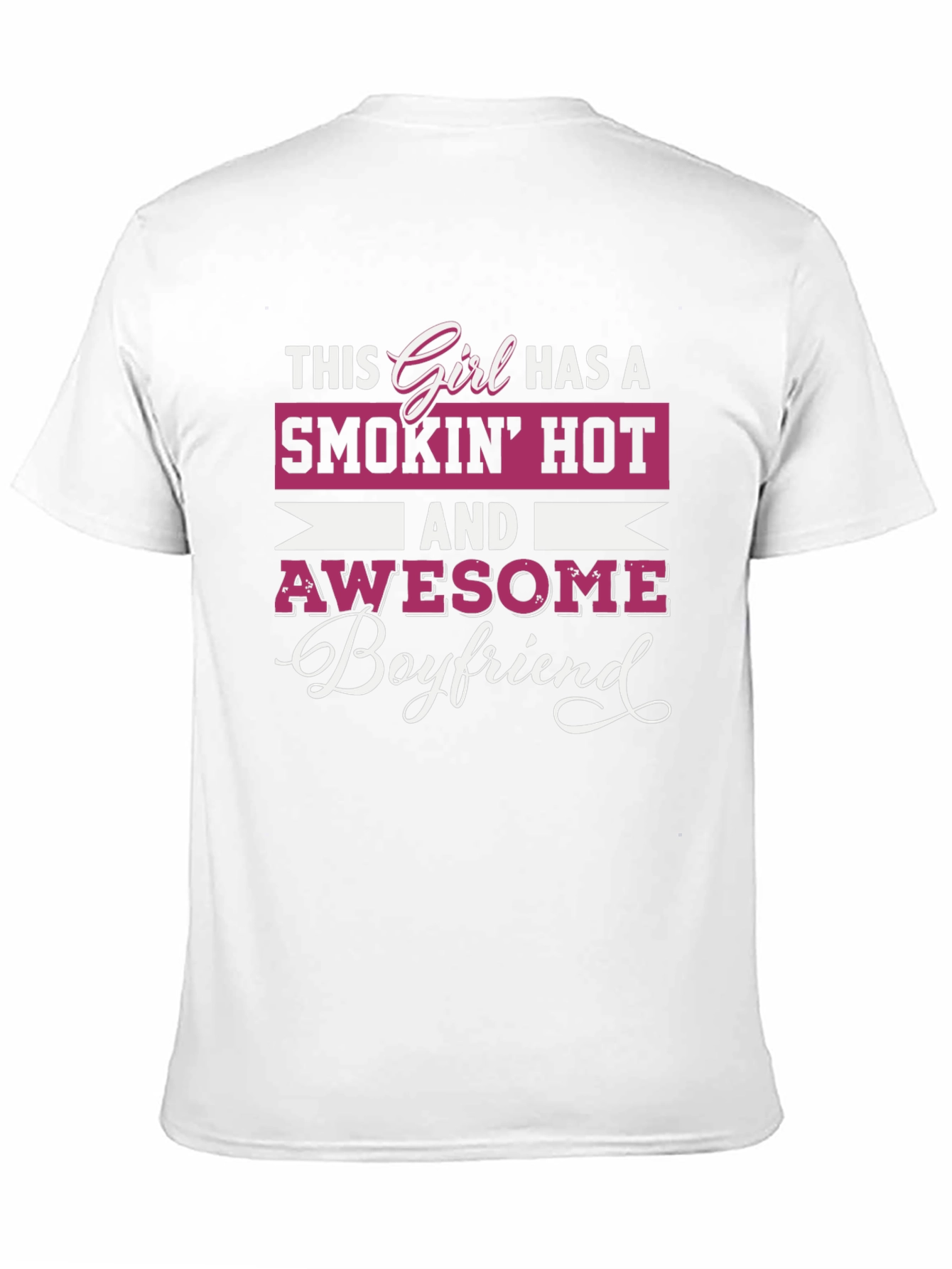 Smokin Hot Boyfriend T-Shirt