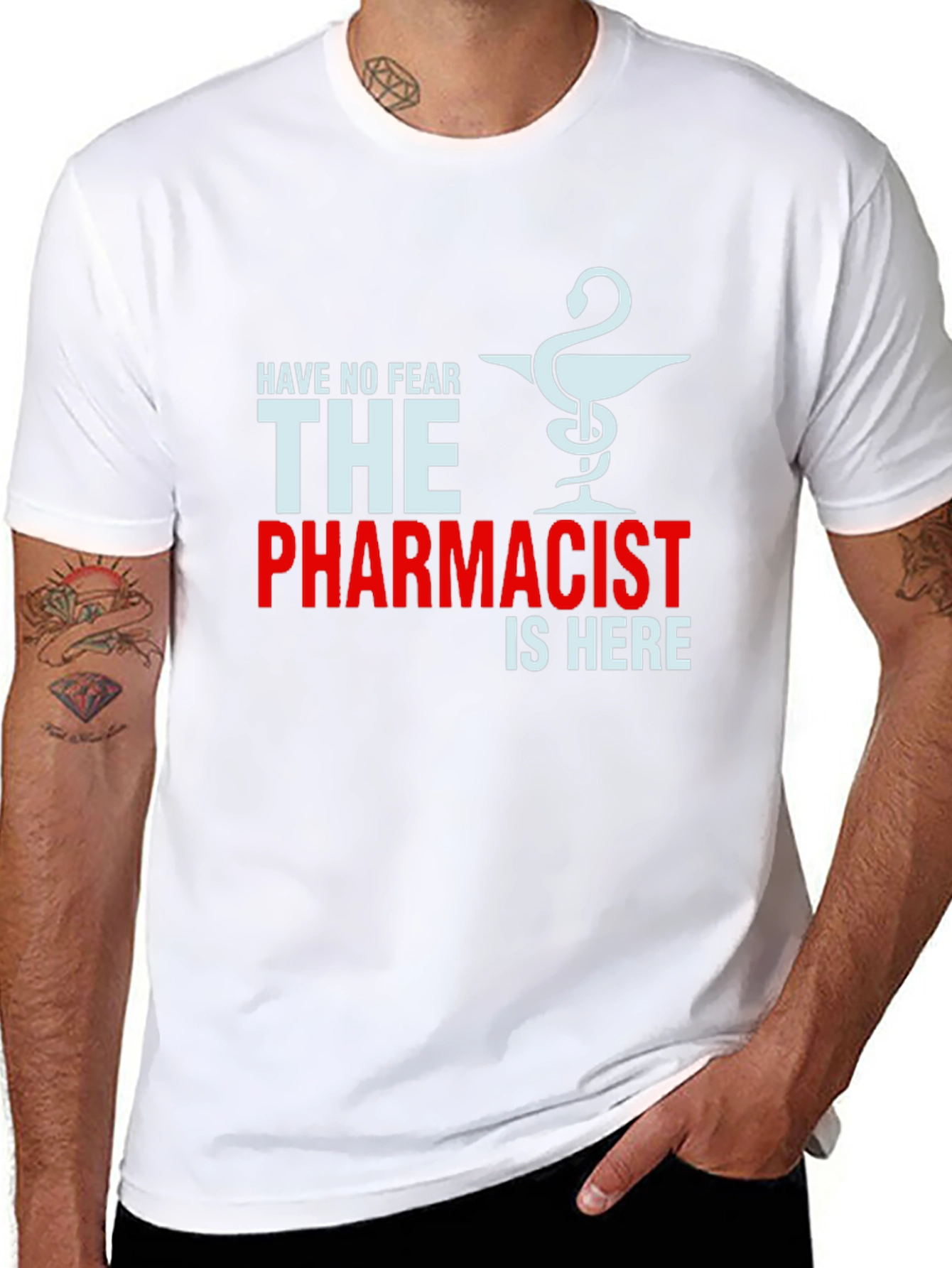 Pharmacist T-Shirt: Have No Fear The Pharmacist is Here!