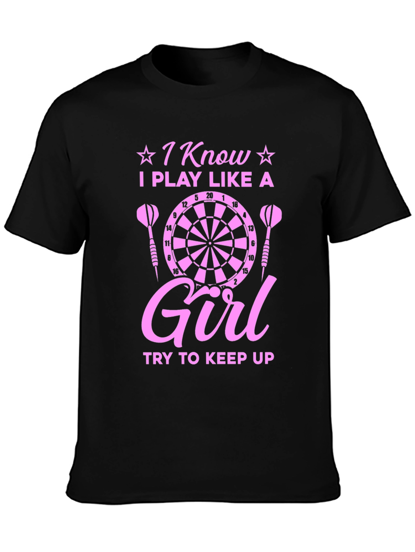 I Play Like A Girl Dart T-Shirt