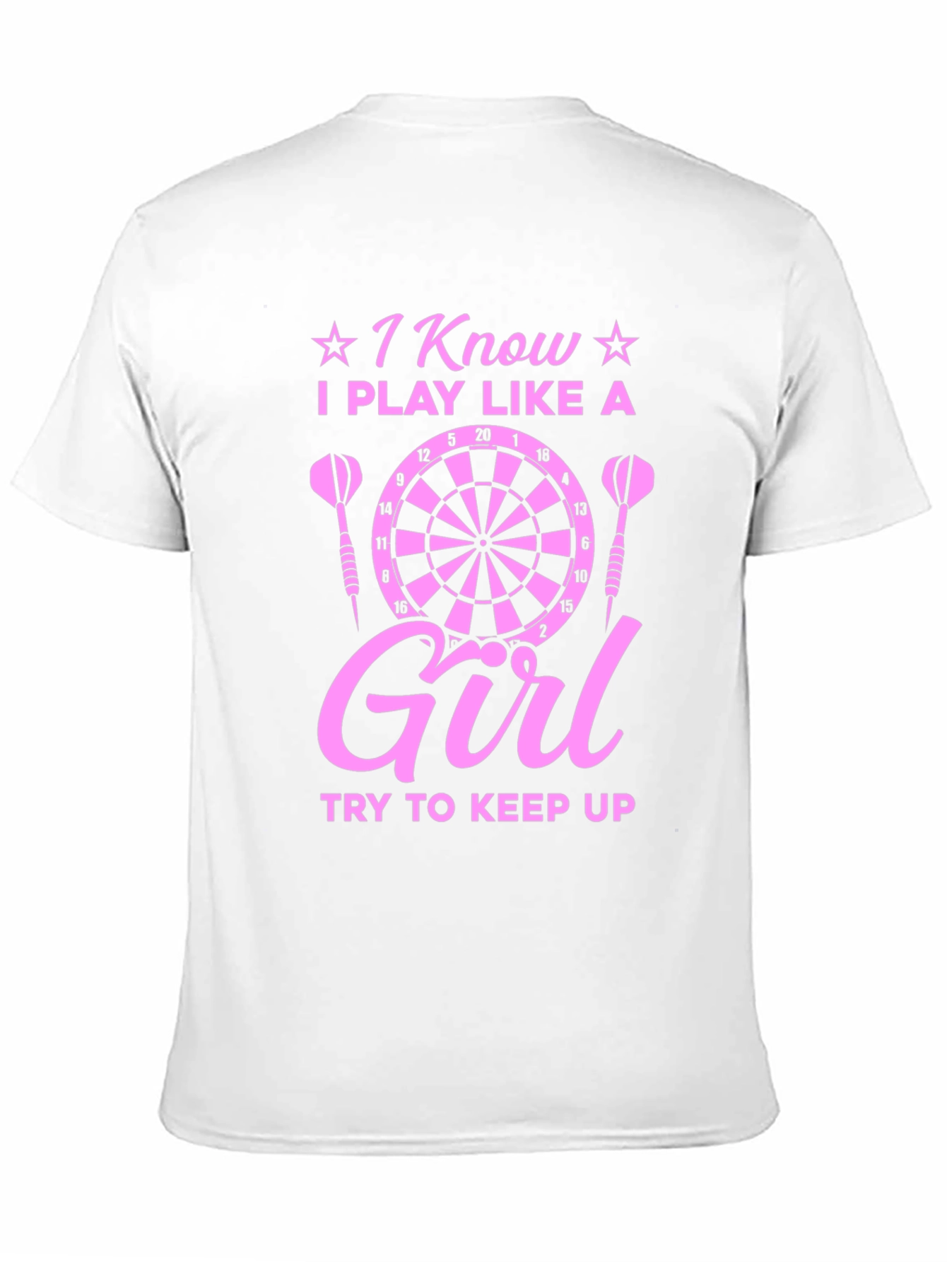 I Play Like A Girl Dart T-Shirt