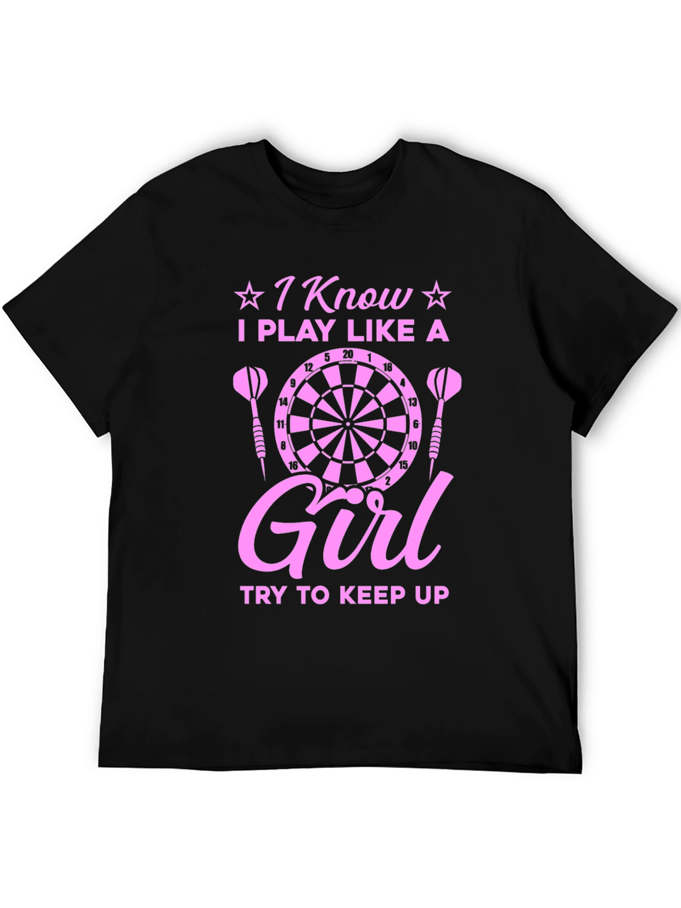 I Play Like A Girl Dart T-Shirt