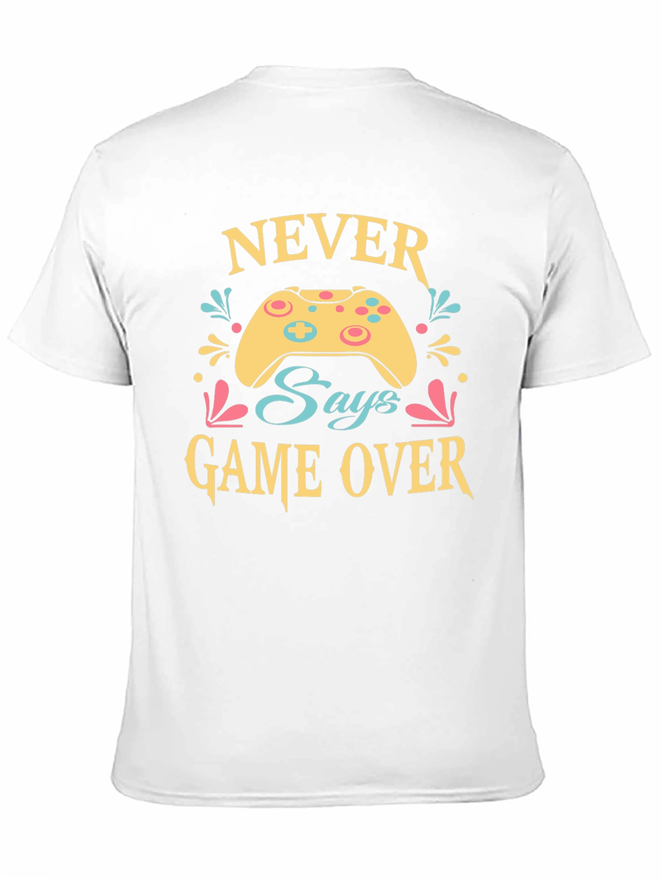 Never Says Game Over Graphic Tee - Gamer T-Shirt