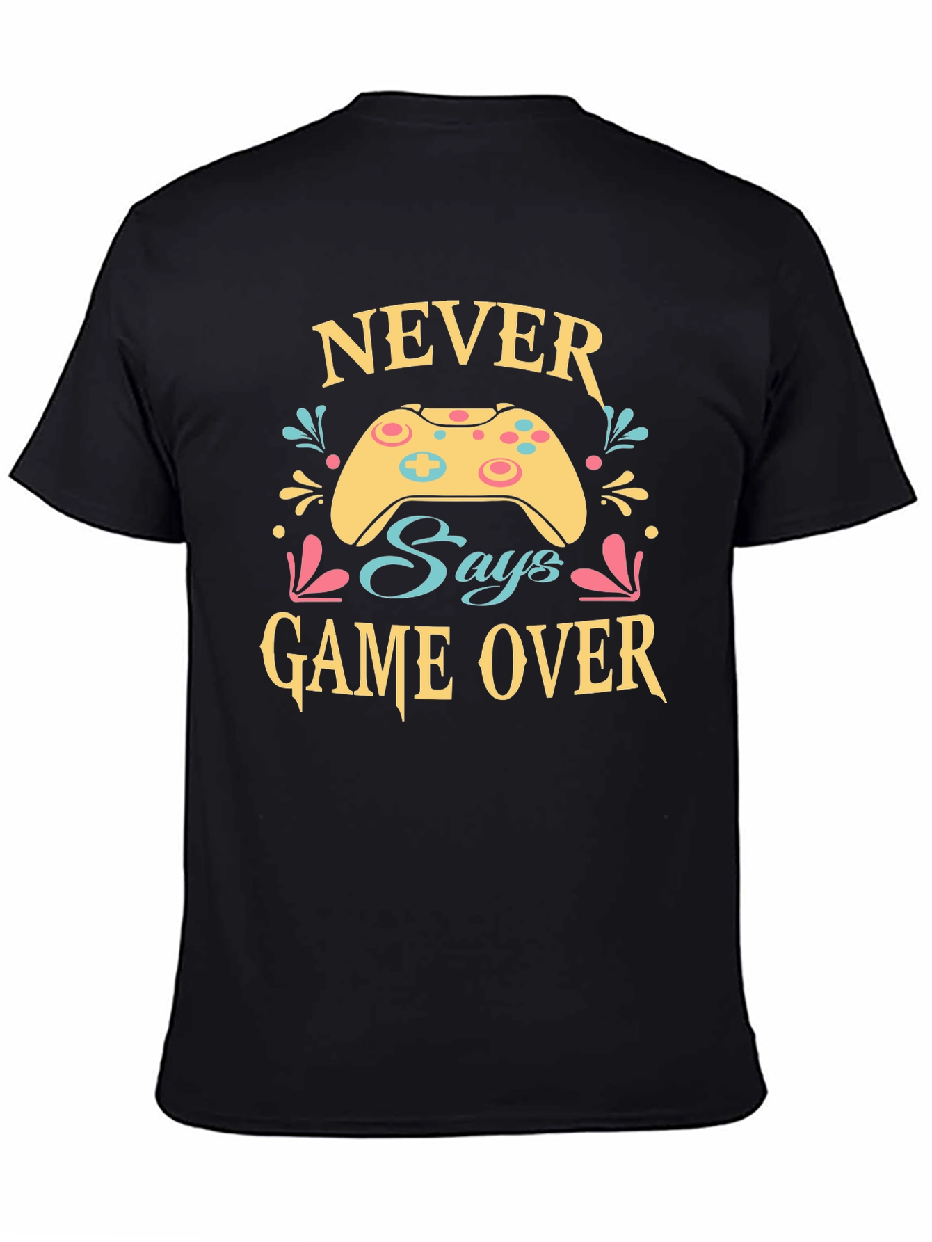 Never Says Game Over Graphic Tee - Gamer T-Shirt