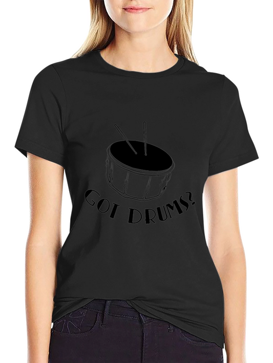 Got Drums? Black Graphic T-Shirt