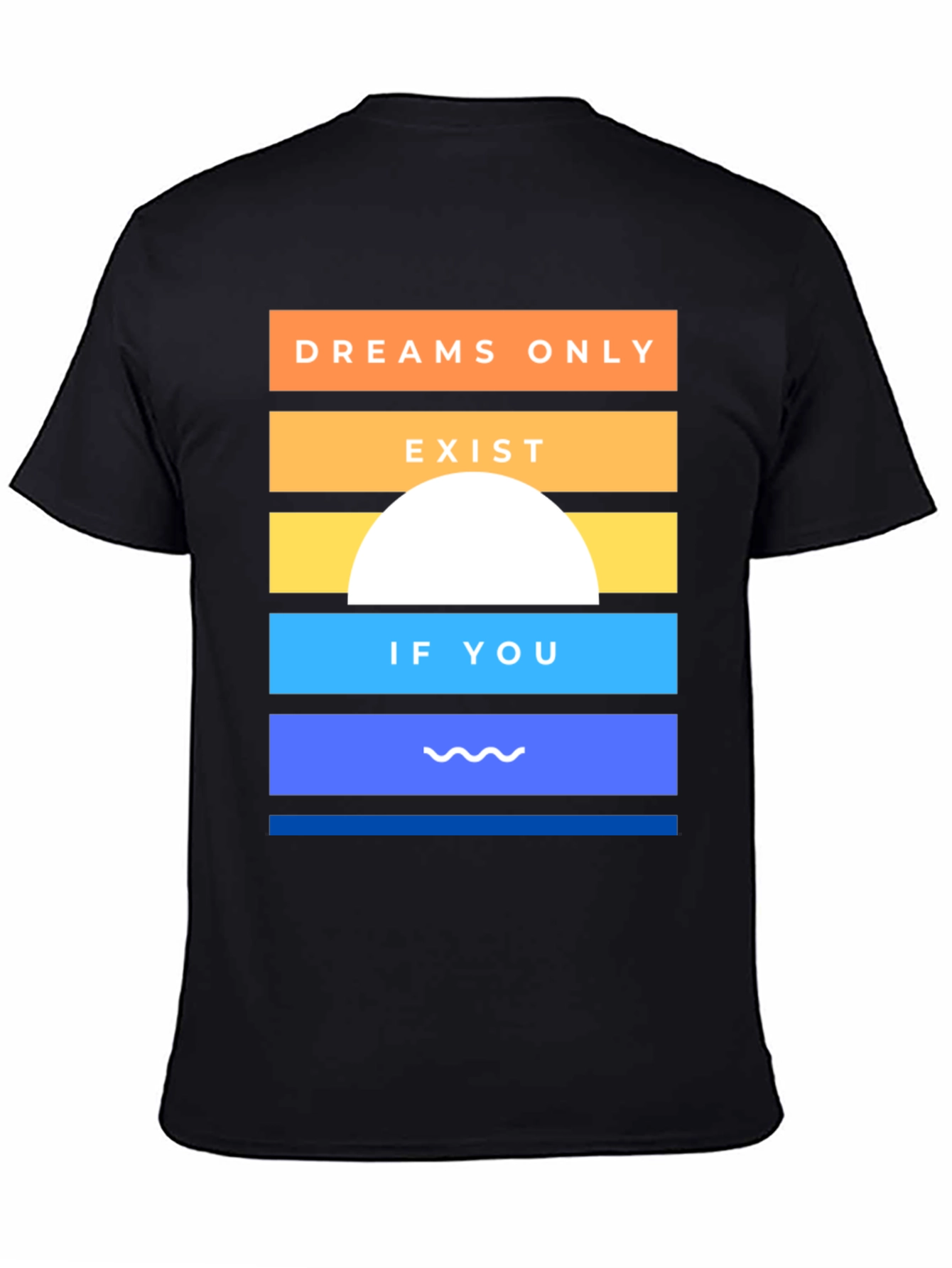 Dreams Exist Graphic Tee - Unisex Cotton T-Shirt