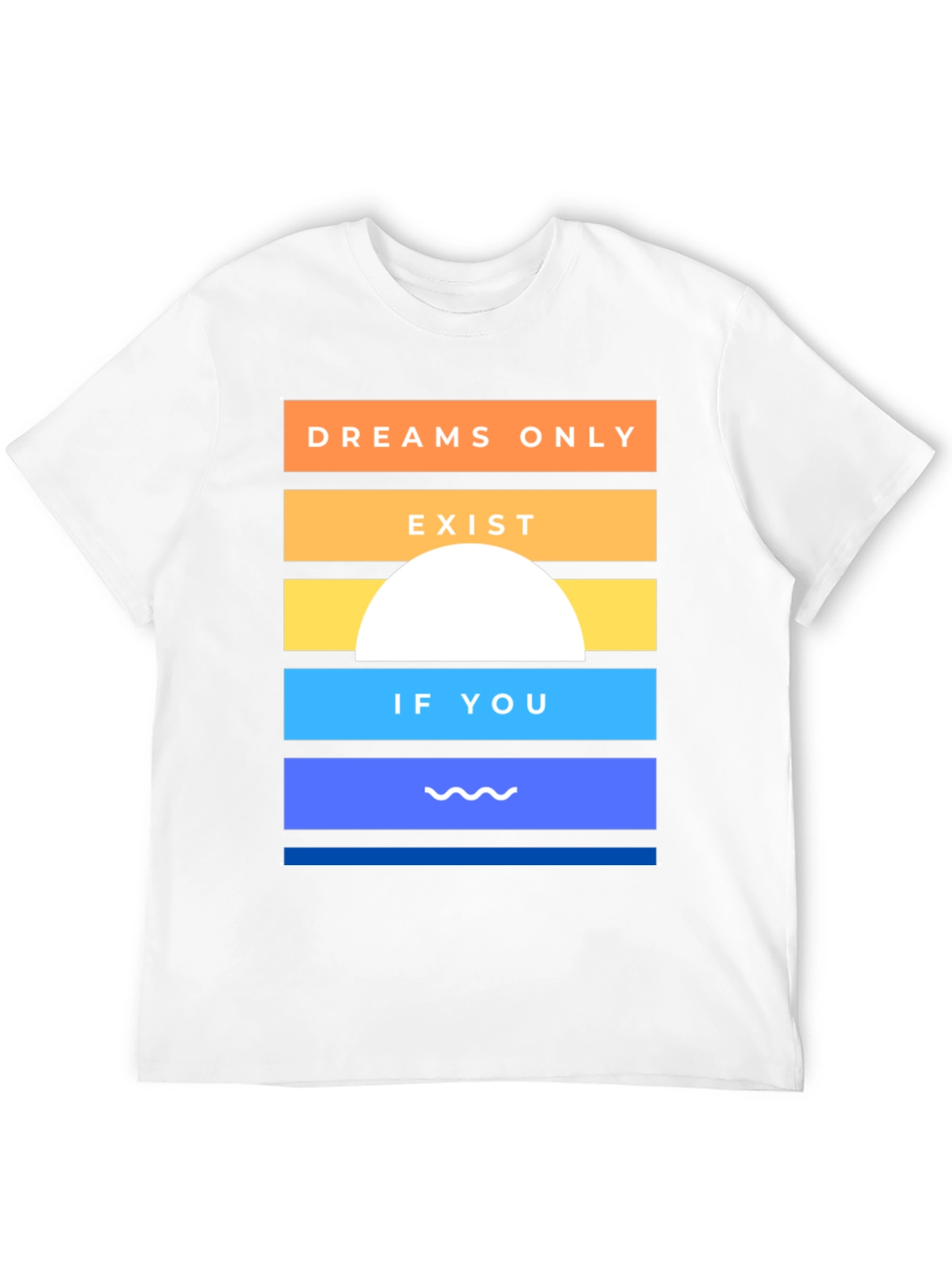 Dreams Exist Graphic Tee - Unisex Cotton T-Shirt