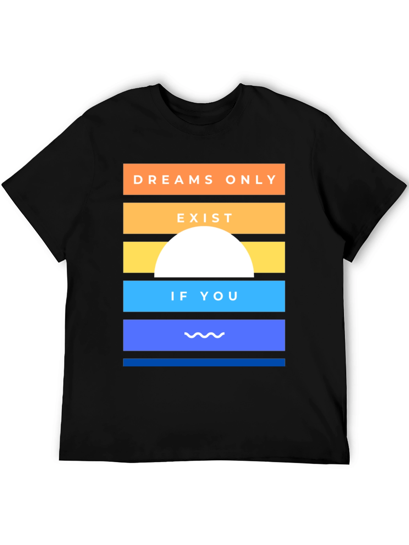 Dreams Exist Graphic Tee - Unisex Cotton T-Shirt