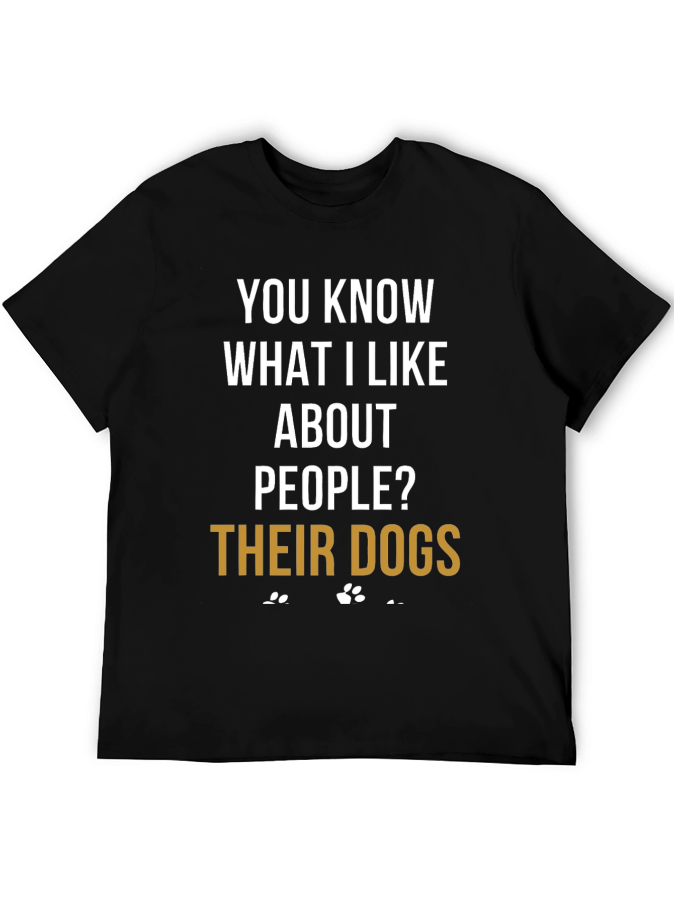 Funny Dog Lover T-Shirt - Their Dogs