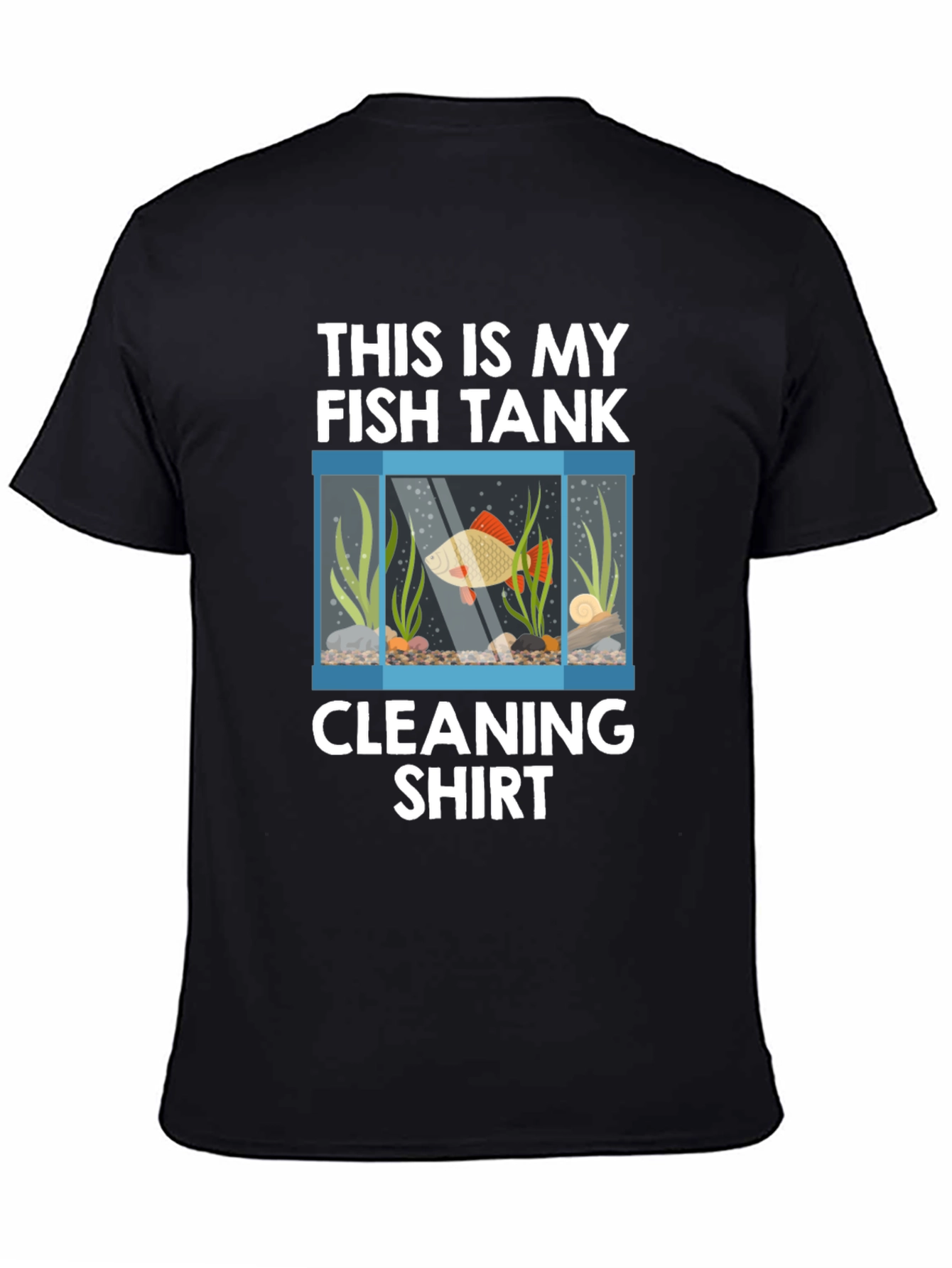 Fish Tank Cleaning T-Shirt
