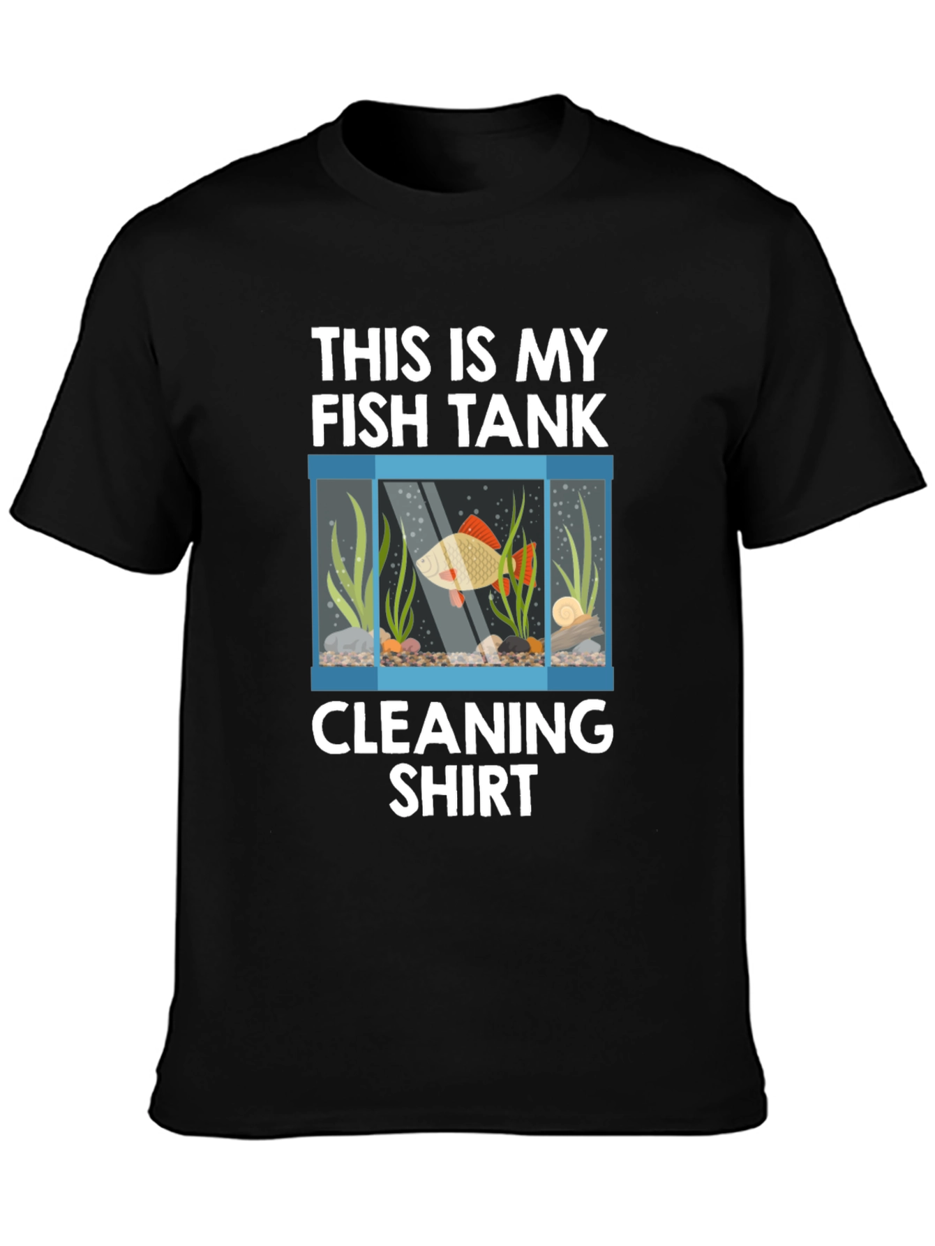 Fish Tank Cleaning T-Shirt