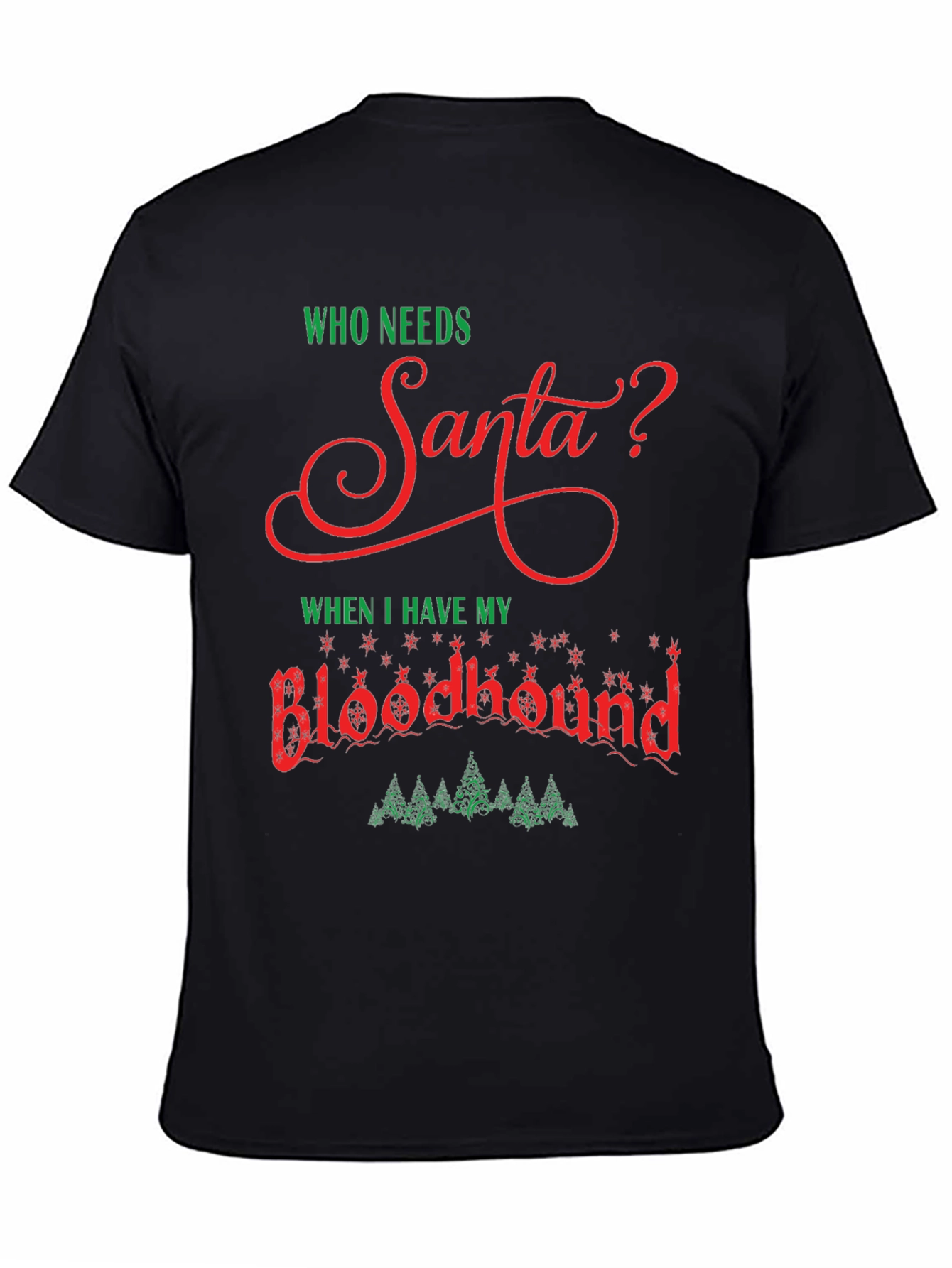 Who Needs Santa? Bloodhound T-Shirt