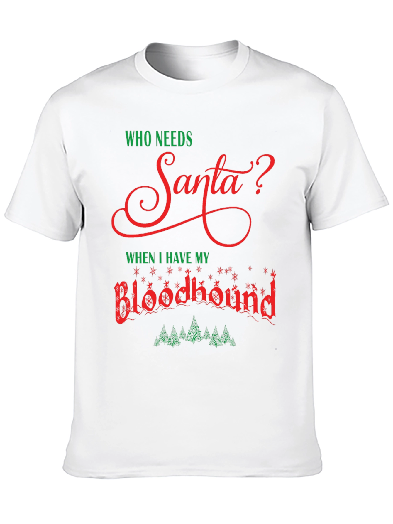 Who Needs Santa? Bloodhound T-Shirt