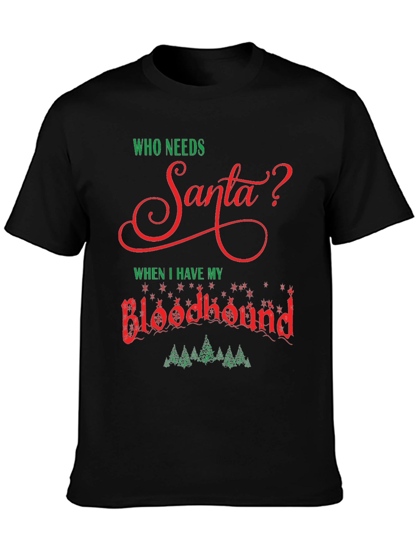 Who Needs Santa? Bloodhound T-Shirt