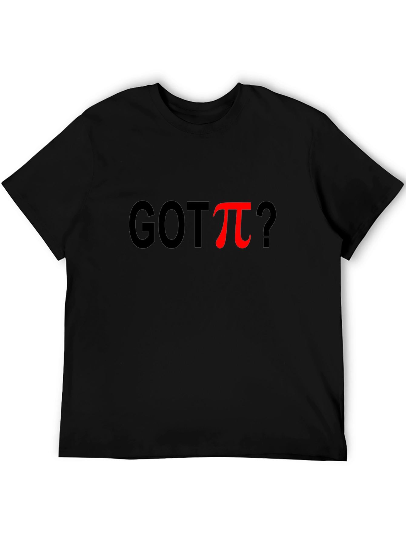 Got Pi? T-Shirt - Math Humor Tee